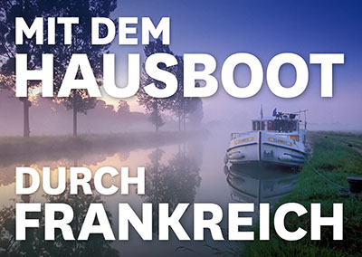 MIT DEM HAUSBOOT DURCH FRANKREICH