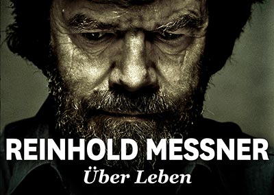 REINHOLD MESSNER: Über Leben