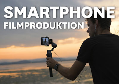 Smartphone Filmproduktion