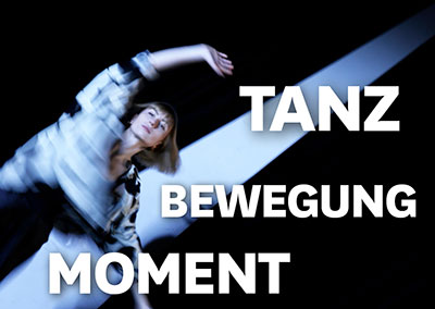 Tanz, Bewegung, Moment